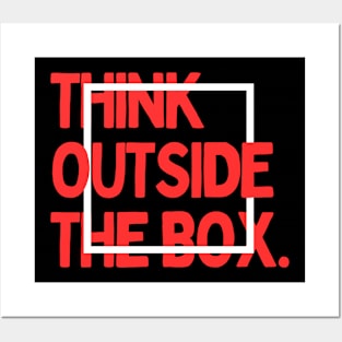 Think Outside The Box Posters and Art